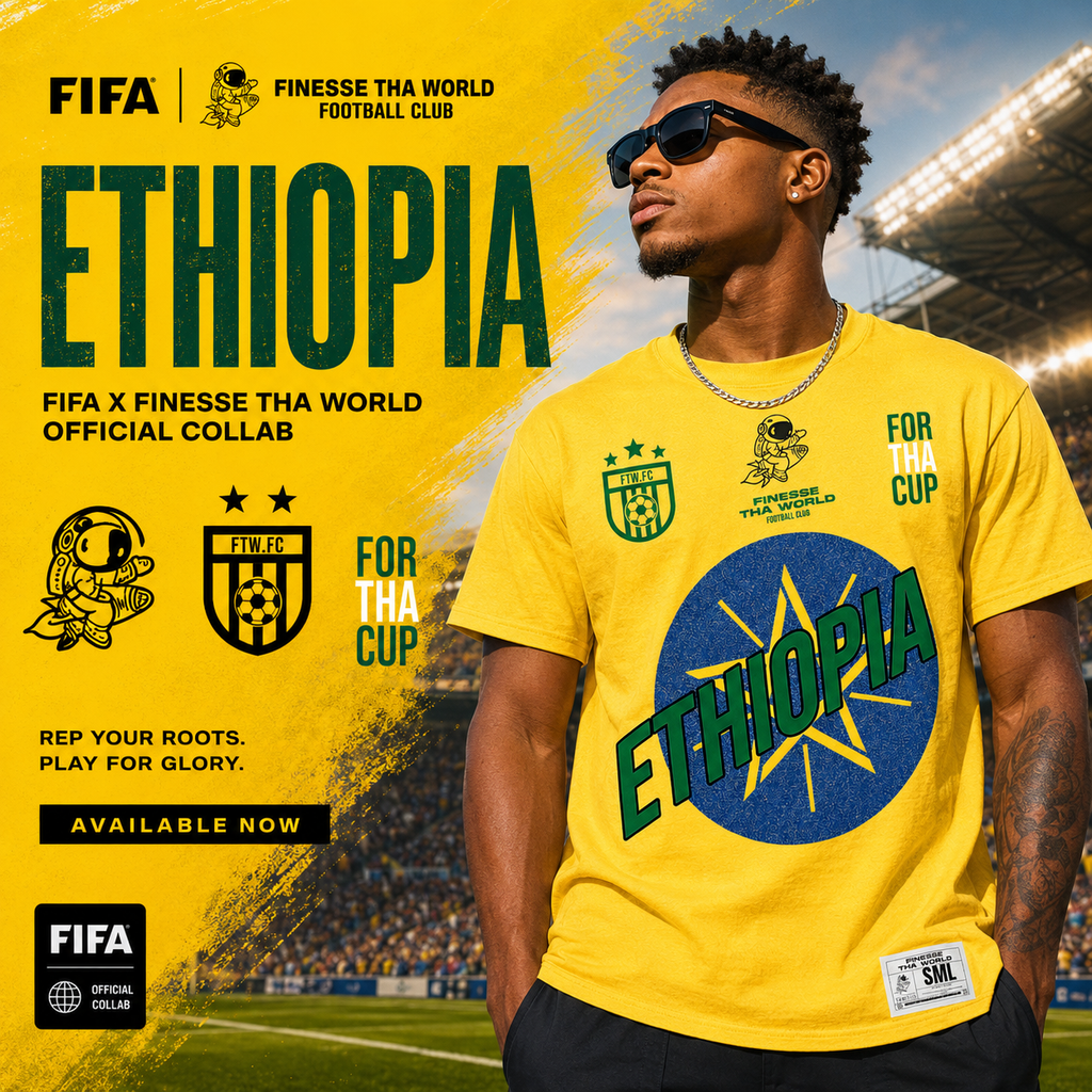 Finesse Tha World™
 - World Cup Ethiopia